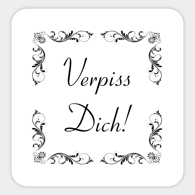 Schnörkel - Verpiss Dich! Sticker by OboShirts